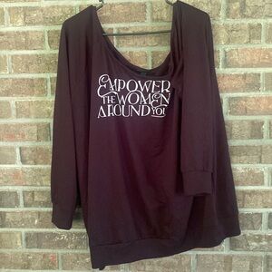 Torrid “Empower the women around you” lightweight sweatshirt 3x
